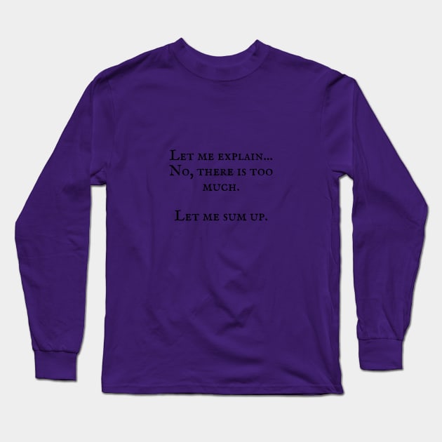 The Princess Bride/Let me explain Long Sleeve T-Shirt by Said with wit